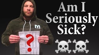 Am I Seriously Sick? - Revealing My Bloodwork | Tiger Fitness