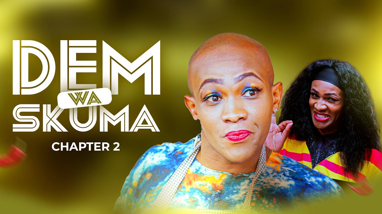 DEM WA SKUMA ( Chapter 2 ) - One Woman.Two Lives🤣🤣🤣🤣