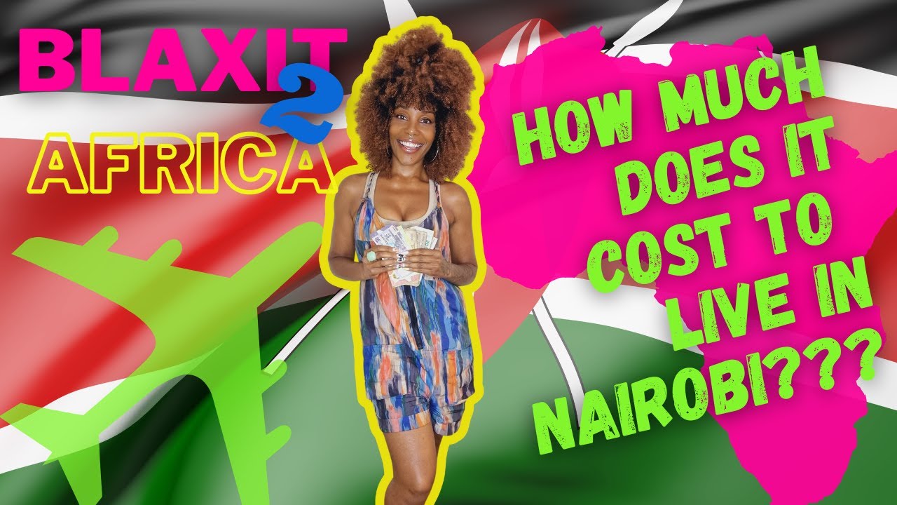 COST OF LIVING IN NAIROBI: EXPAT VS. KENYAN COMPARISONS