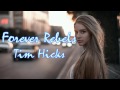 Forever Rebels - Tim Hicks (Lyrics Video)