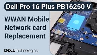 Dell Pro 16 Plus PB16250 V Series | How to replace the 5G wireless mobile network card (5G WWAN)