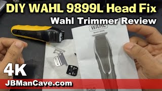 WAHL LIFEPROOF TRIMMER 9899L 4K Head FIX DIY Blade Review JBManCave.com