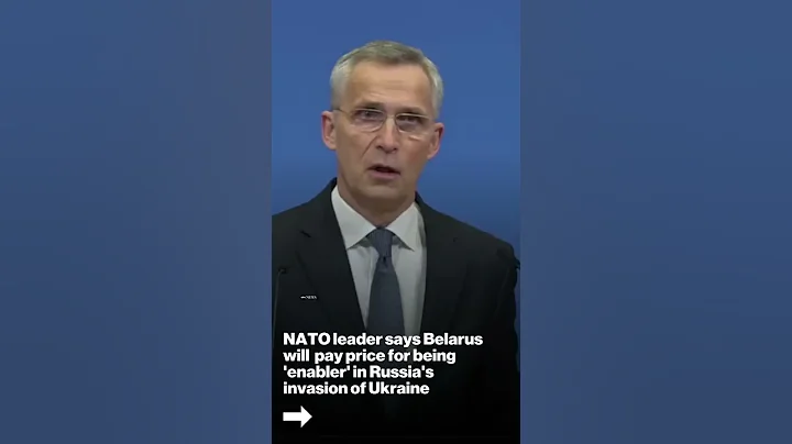 NATO leader says Belarus will pay price for being 'enabler' in Russia invasion of Ukraine - DayDayNews