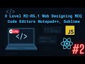 O Level M2-R5.1 Web Designing MCQ | Code Editors Notepad++, | Sublime Text