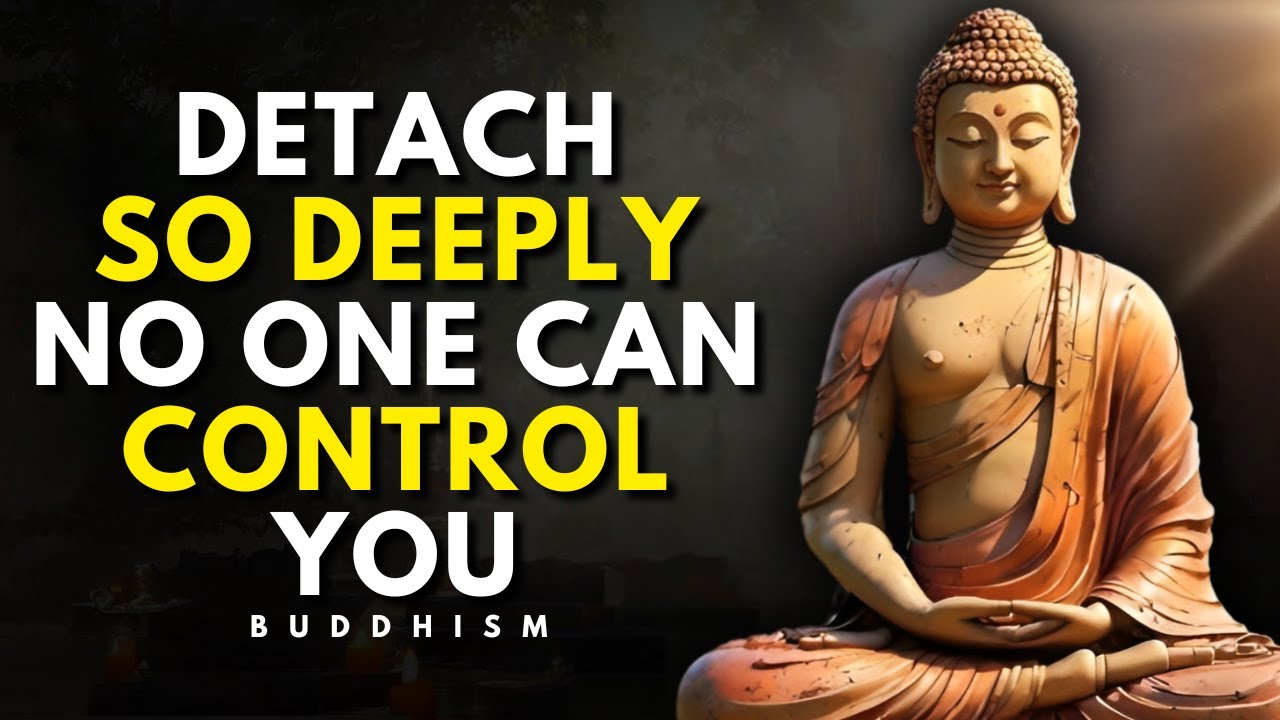 How to Detach from People, Problems, and Situations You Can’t Control! | Buddhism Wisdom for peace
