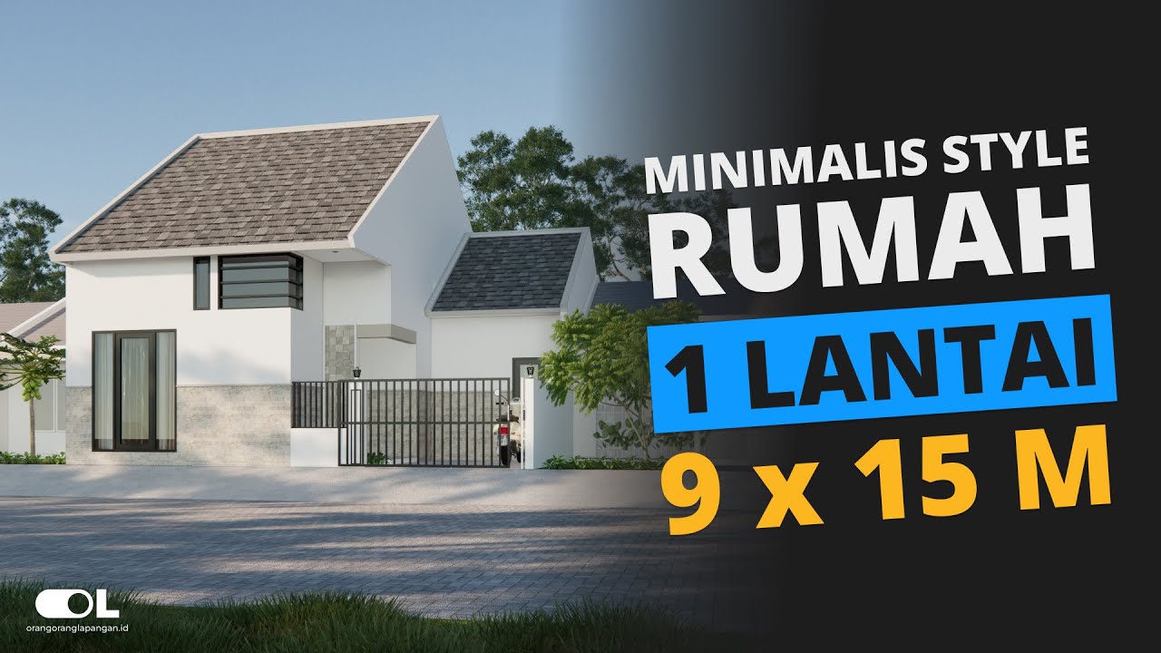 DESAIN RUMAH MINIMALIS 1 LANTAI UKURAN 9X15 M - YouTube