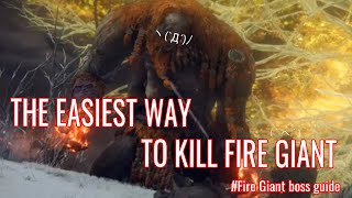 [PATCHED] THE EASIEST WAY TO KILL FIRE GIANT - Fire Giant Boss Guide - Elden Ring Guide