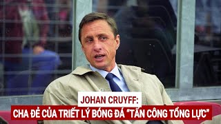 Download Lagu Johan Cruyff: Cha đẻ của triết lý bóng đá “Tấn công tổng lực” MP3 Download Lagu Johan Cruyff: Cha đẻ của triết lý bóng đá “Tấn công tổng lực” MP3