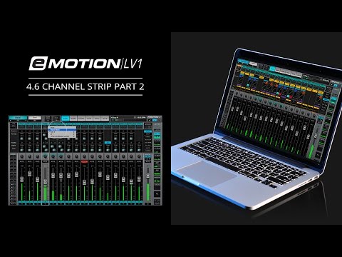 eMotion LV1 Tutorial 4.6: Mixer Window – Channel Strip Part 2
