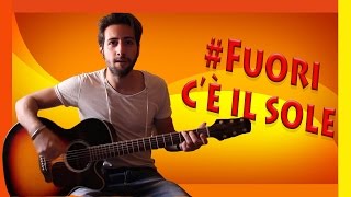 Video thumbnail of "Tutorial Chitarra ➔ "#Fuori C'è Il Sole" - Lorenzo Fragola [Accordi Facili ITA]"