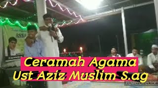Ceramah Agama oleh ustadz Azis Muslim S ag