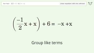 Solve 2(3-1:4x)=-x: Linear Equation Video Solution | Tiger Algebra