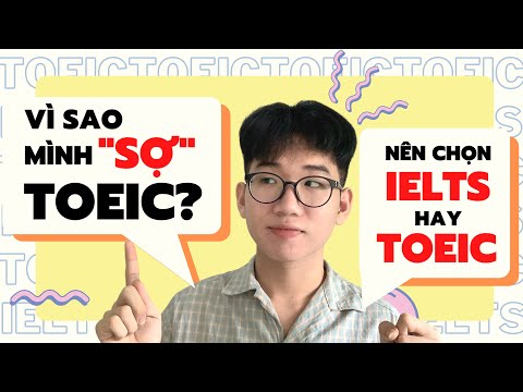 Video NÊN HỌC IELTS HAY TOEIC? | Kinh nghiệm HỌC TIẾNG ANH... - youtube