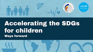 Ways Forward: Accelerating the SDGs for Children