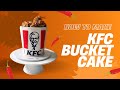 How to Make a KFC Bucket CakeㅣEasy Chicken Wings Tutorial for Beginners