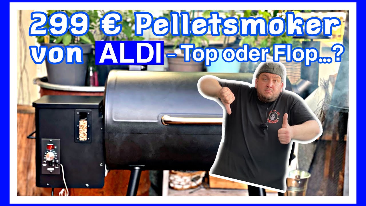 299€ Pelletsmoker von Aldi - Top oder Flop...