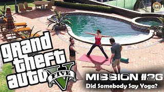 GTA 5 - Mission #26 - Did Somebody Say Yoga?