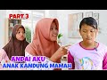 DRAMA | ANDAI AKU ANAK KANDUNG MAMAH PART 3 | CHIKAKU CHANNEL