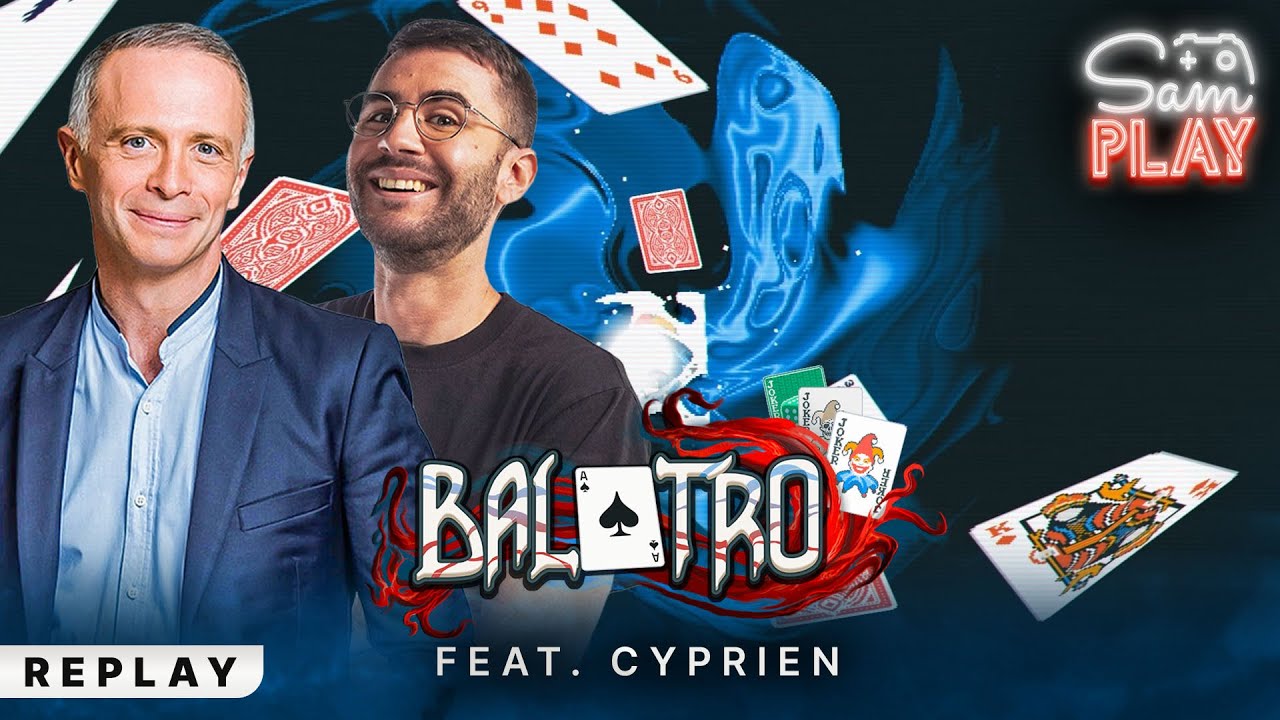 Sam PLAY N°63 avec CYPRIEN sur BALATRO - 05/10/2025 - Samuel Etienne