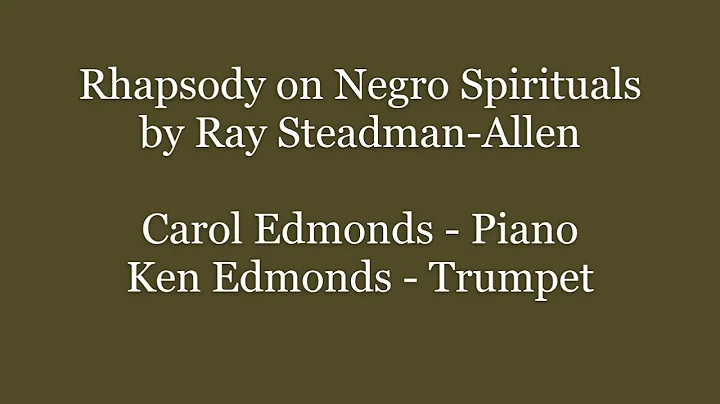 Rhapsody on Negro Spirituals - Ken & Carol Edmonds