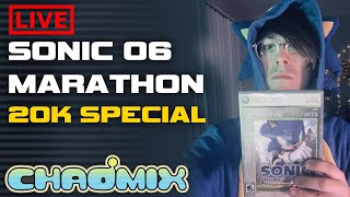 🔴Sonic 06 MARATHON - 20,000 SUBSCRIBER SPECIAL