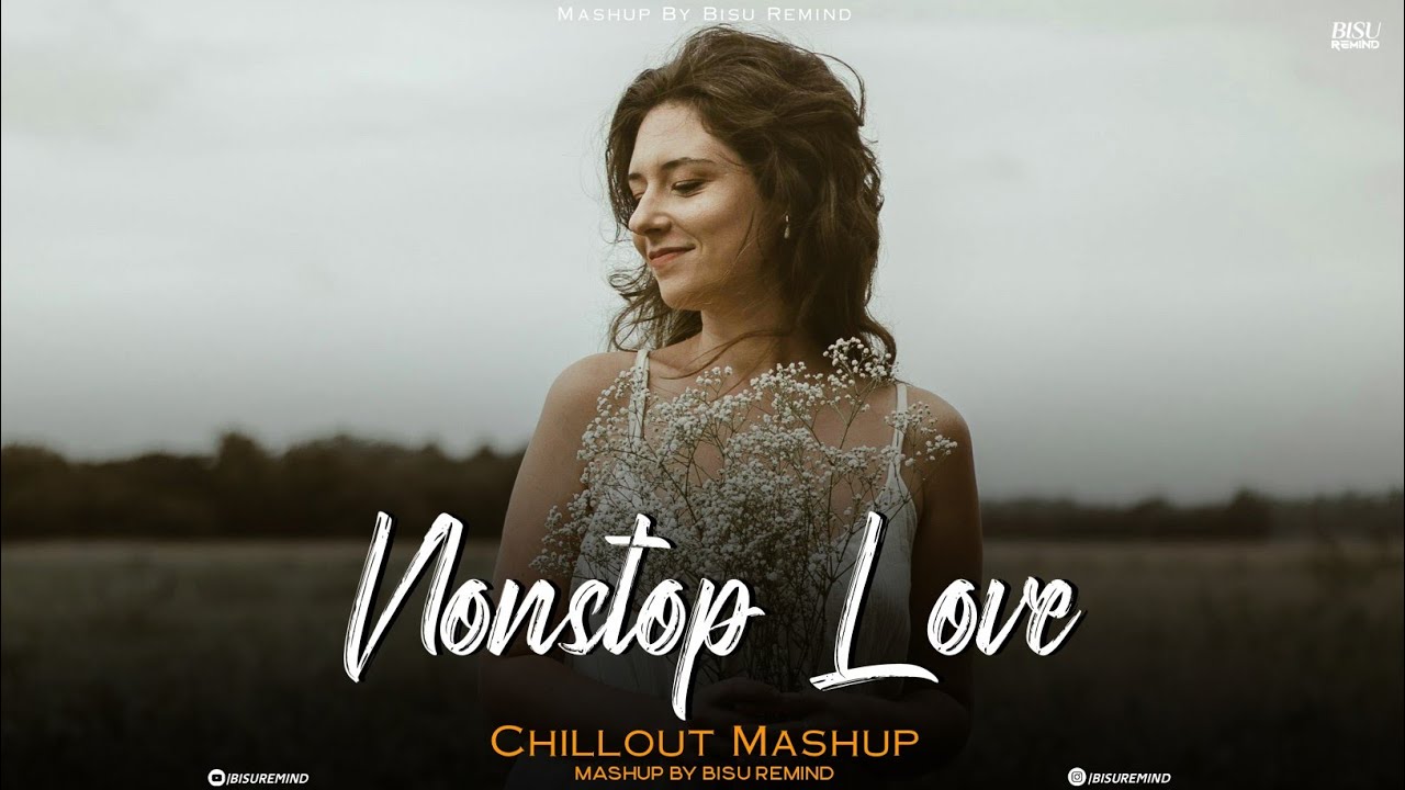 Nonstop Love Mashup | Saiyaara x Ishq x Galliyan | Long Drive Chillout | BISU REMIND 