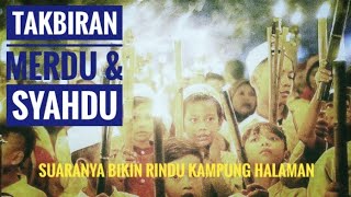 Takbiran Merdu & Syahdu | Jadi Rindu Kampung Halaman | Idul Fitri 1441 H | Lebaran di Tengah Wabah