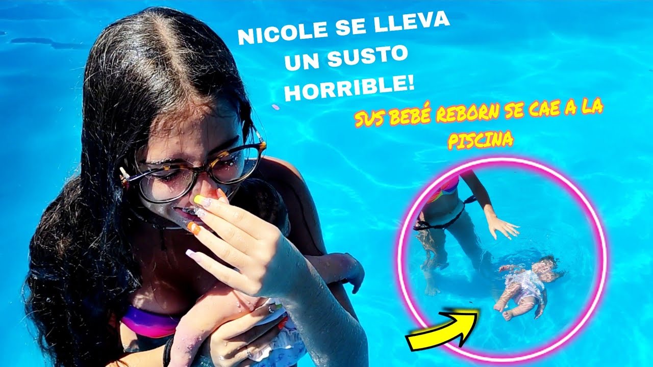 Nicole se lleva un susto horrible!!! su bebé reborn se cae a la piscina