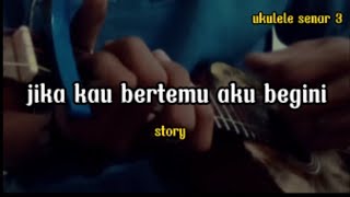 STORY WA 30 DETIK || TIARA – COVER UKULELE/KENTRUNG SENAR 3