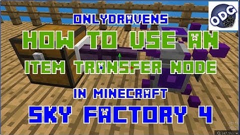 Minecraft - Sky Factory 4 - How to Use An Item Transfer Node