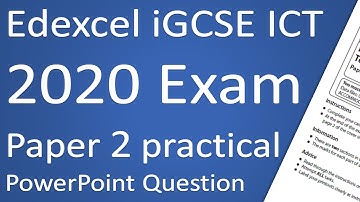 Edexcel iGCSE ICT 2020 Paper 2 PowerPoint Question