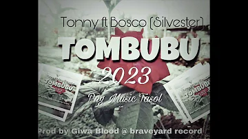 Tombubu •||Png Music 2023🇵🇬 Tonny ft Bosco & (Silvester) Prod by Giwa Blood@BRAVE YARD RECORDS 🎧