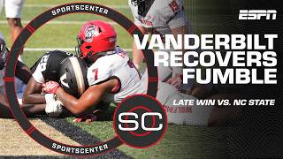 IMPROBABLE NC State fumble vs. Vanderbilt & Trinidad Chambliss MEETING THE MOMENT! 🤯 | SportsCenter