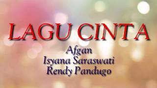 Lirik Lagu Cinta - Afgan feat Isyana S. \u0026 Rendy P.