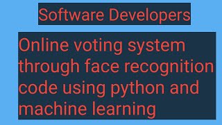 Smart Voting System Through Face Recognition code using python and machine learning Net Worth