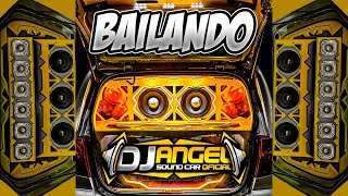 🔥CAR AUDIO🔥 Bailando X Dj Angel Sound Car Oficial