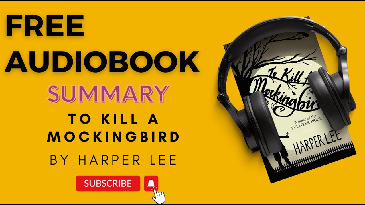 To Kill a Mockingbird by Harper Lee | Summary Under 10 Mins | Free ...
