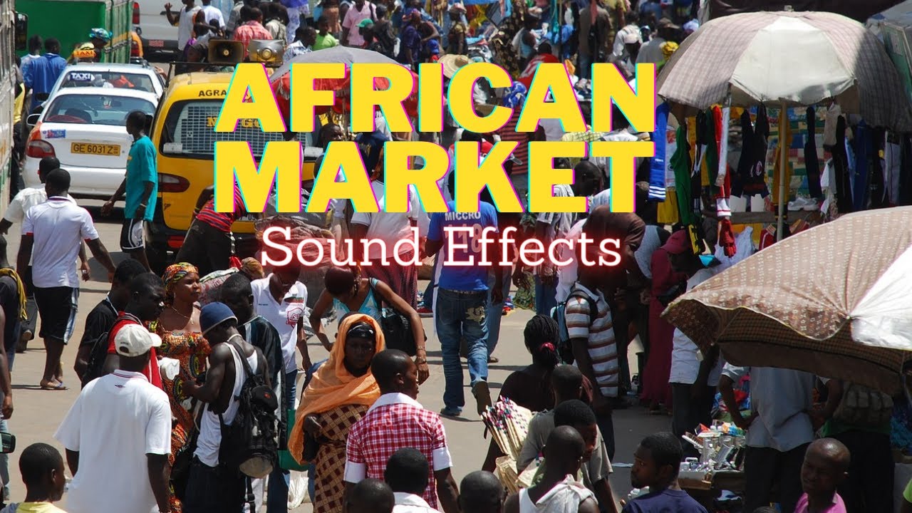 African Market Sound Effect | High Quality & Royalty Free | School of ...