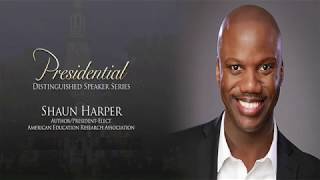 MSU President Distinguished Speaker Series - Shaun Harper