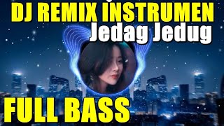 DJ Remix Instrumen Jedag Jedug | Musik Asik Buat di Mobil Untuk Menemani Dalam Perjalanan & Santai 