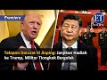Telepon Darurat Xi Jinping: Janjikan Hadiah ke Trump, Militer Tiongkok Bergolak