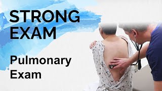 The Pulmonary Exam / Lung Sounds (Strong Exam)