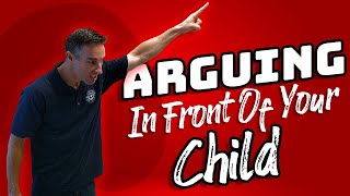 Should I Avoid Arguing In Front of My Child? | Dad University