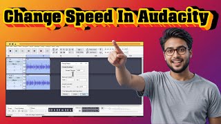 How To Change Speed In Audacity | Audio Speed & Tempo Tutorial