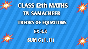 TN ||12 th STD MATHS|| CHAPTER 3 || THEORY OF EQUATIONS  || EX 3.3 || SUM 5 || @brainstormmaths ||