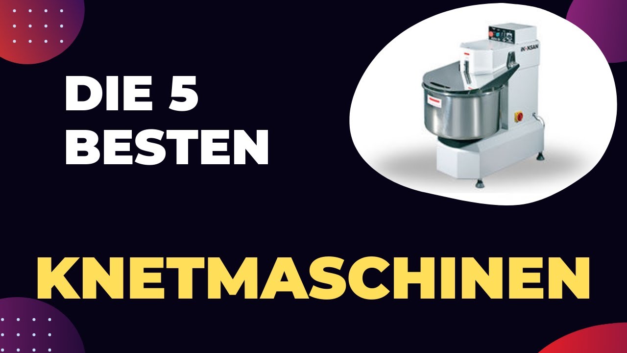 Die 5 Besten Knetmaschinen 2026