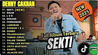FULL ALBUM SEKTI - DENNY CAKNAN NEW 2025!!!