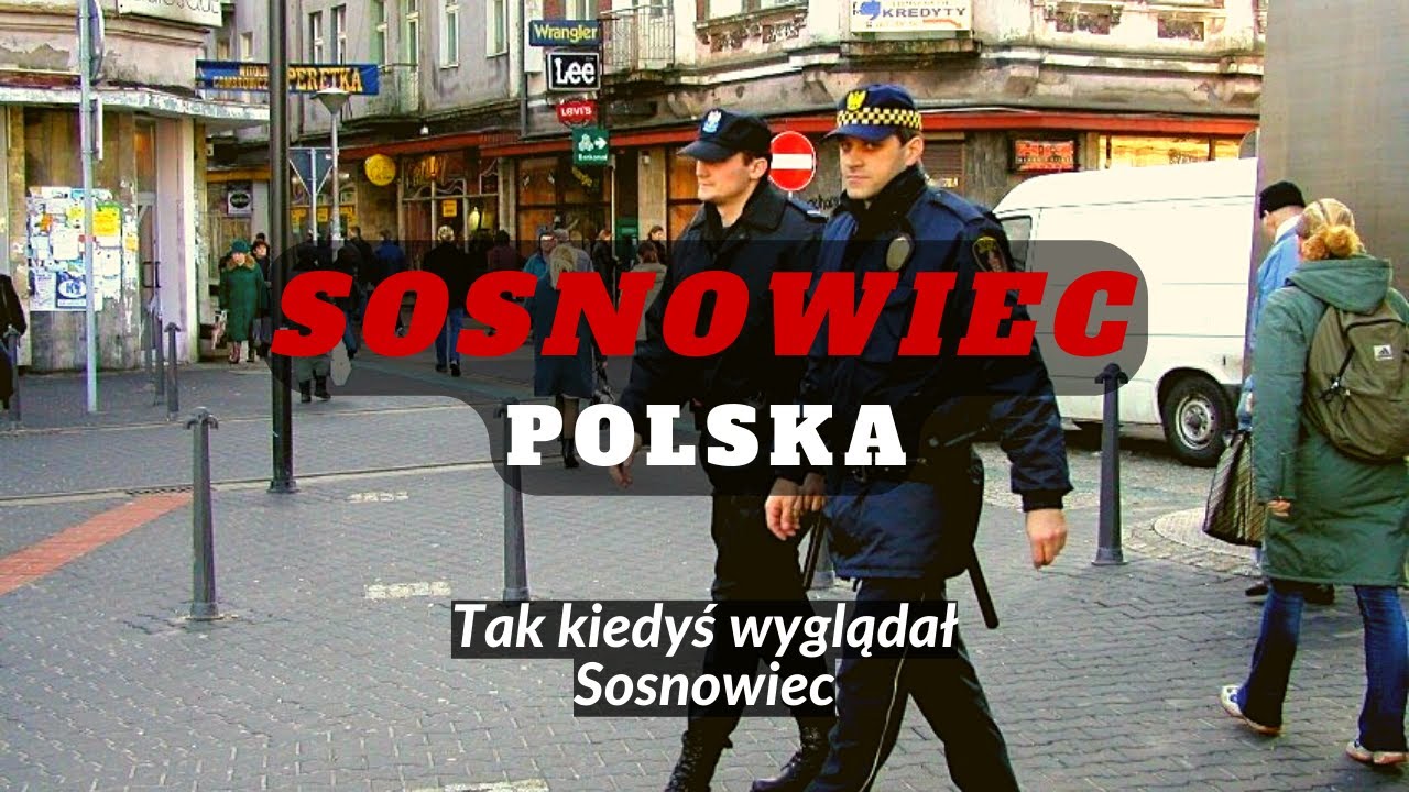 SOSNOWIEC – Polskie Miasta Kiedyś –  Lata 2000 XXI weku / cz. 3