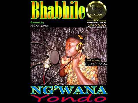 NG WANA YONDO BHABYILE By Lwenge Studio Ugansa