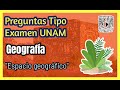 Preguntas de Geografía UNAM (Espacio geográfico)